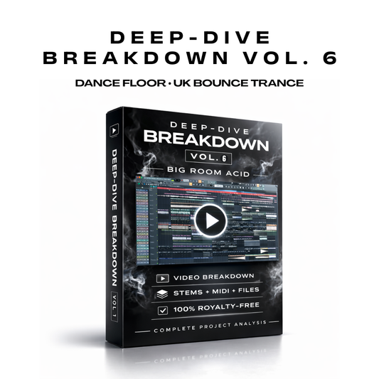 Deep-Dive Breakdown™ Vol. 6: UK Bounce / Trance | incl. Video + Project Files & Stems