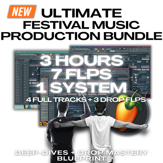 Ultimate Festival Music Production Bundle — 3 Hours (Deep-Dive & Drop Mastery) + 7 FLPs & Stems