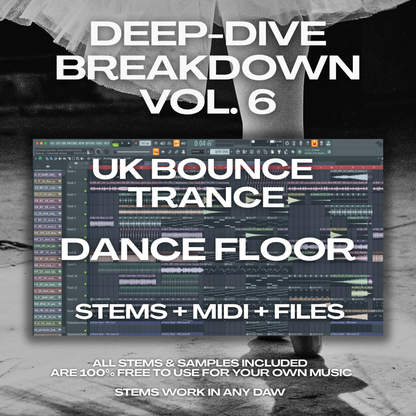Deep-Dive Breakdown™ Vol. 6: UK Bounce / Trance | incl. Video + Project Files & Stems